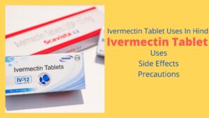 Ivermectin Tablet Uses In Hindi