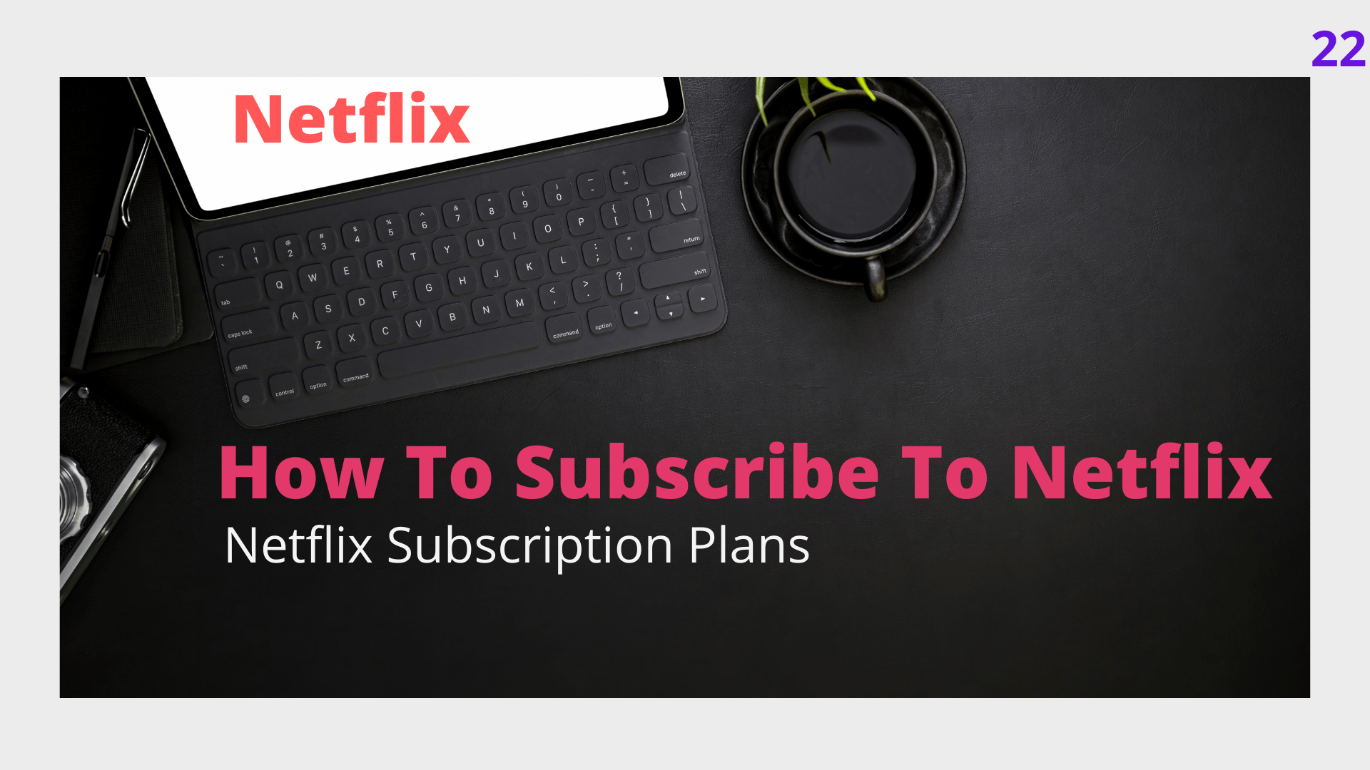 How To Subscribe To Netflix