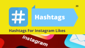 Hashtags For Instagram Likes